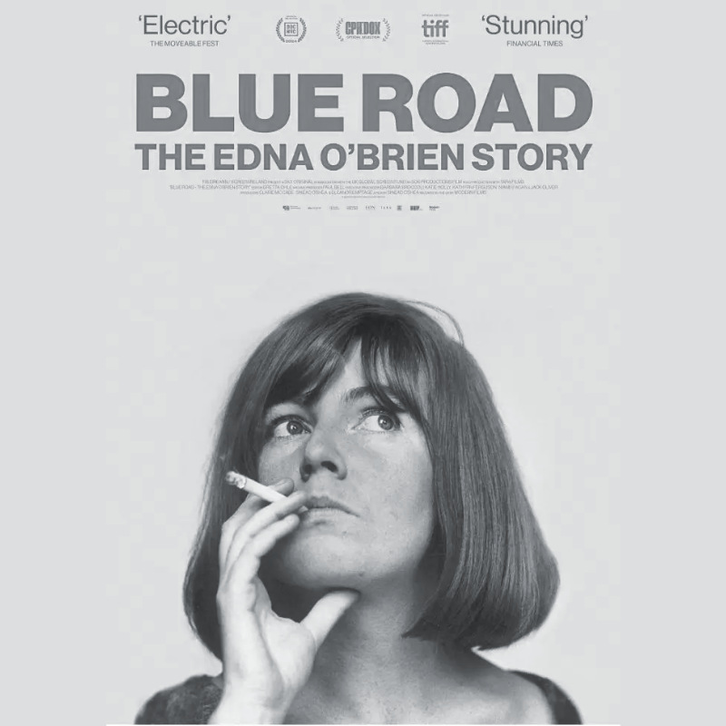 8.00pm The Blue Road, a revealing film about the life and writings of the late Edna O’Brien.